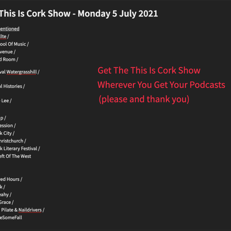 cover art for Episode 1: The This Is Cork Show - Monday 5 July 2021