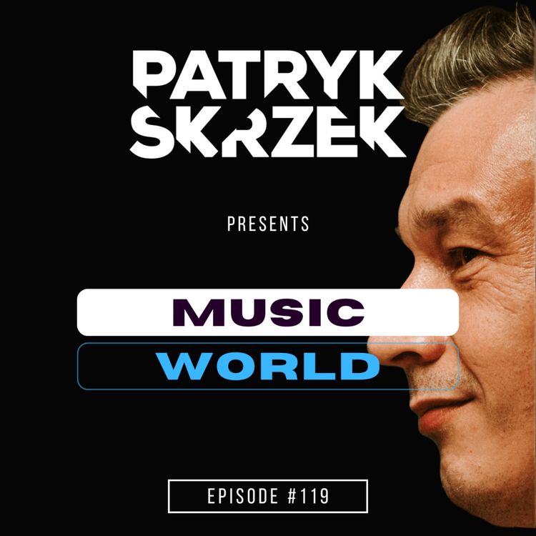 cover art for Patryk Skrzek pres. Music World #119