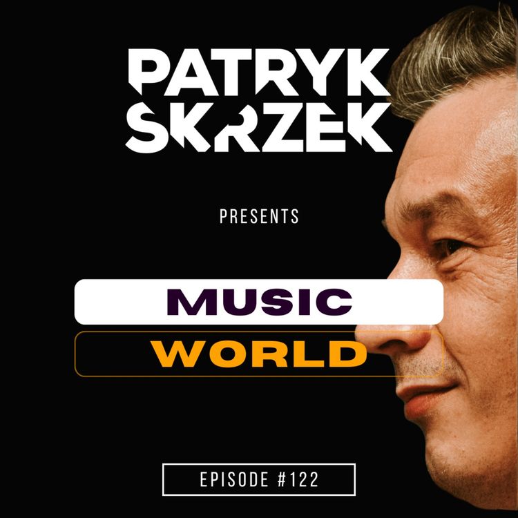 cover art for Patryk Skrzek pres. Music World #122
