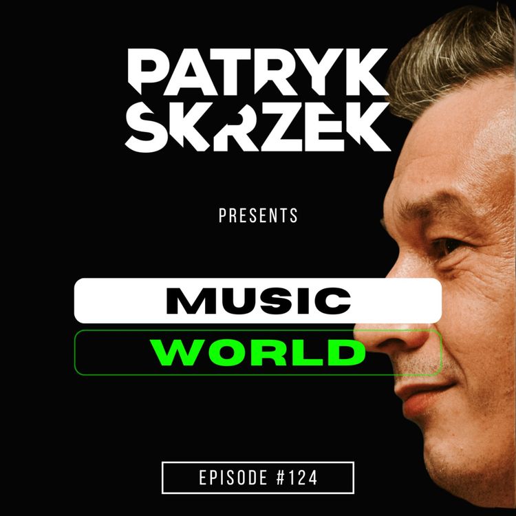cover art for Patryk Skrzek pres. Music World #124