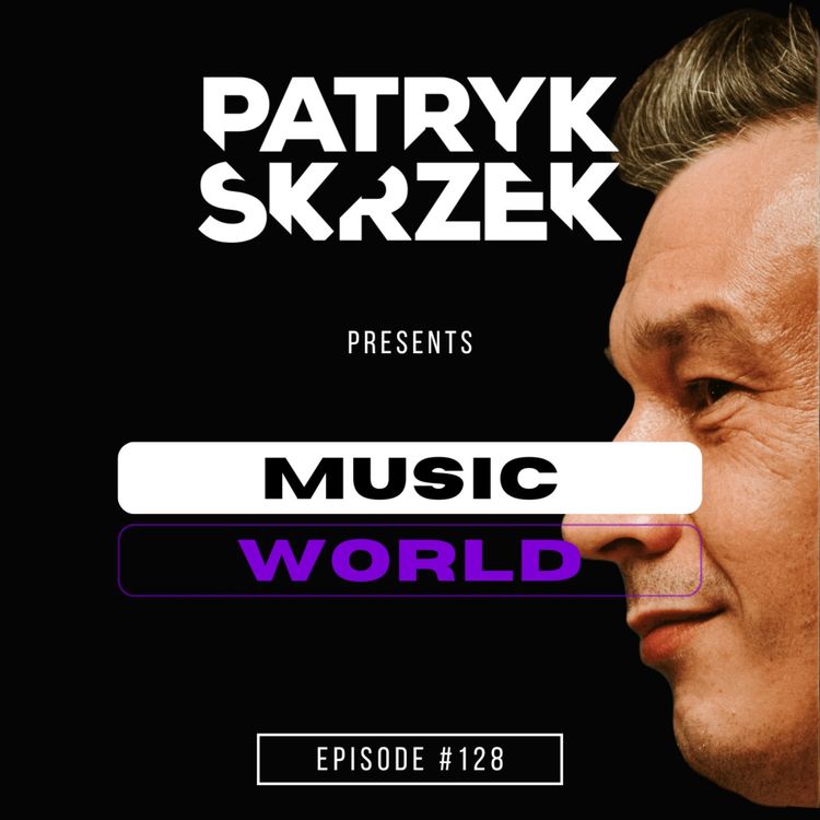 cover art for Patryk Skrzek pres. Music World #128