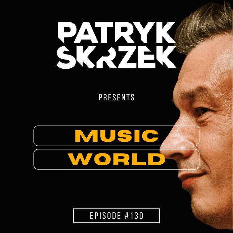 cover art for Patryk Skrzek pres. Music World #130