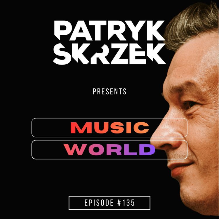 cover art for Patryk Skrzek pres. Music World #135
