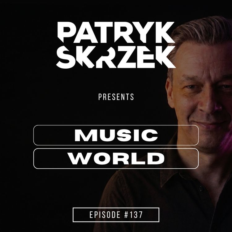cover art for Patryk Skrzek pres. Music World #137