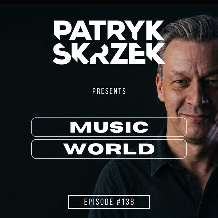 cover art for Patryk Skrzek pres. Music World #138