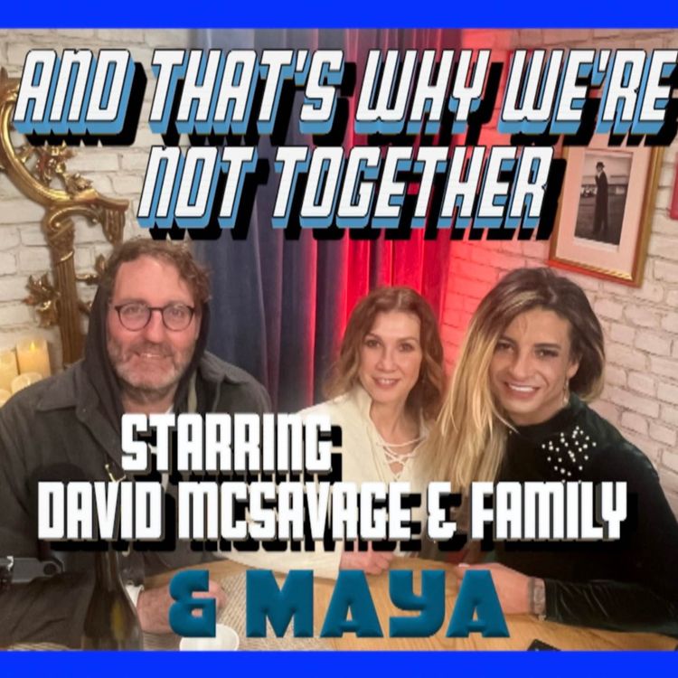 cover art for And that's why we're not together with Maya