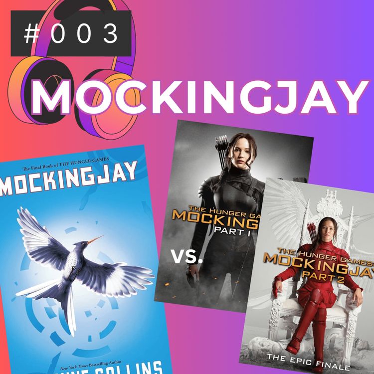 cover art for S01E03 — Hunger Games: Mockingjay (Book Three)