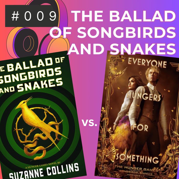 cover art for S01E09 — The Ballad of Songbirds & Snakes