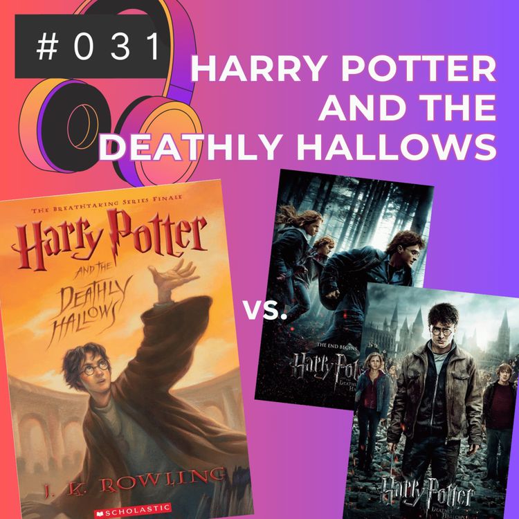 cover art for S01E31 — Harry Potter and the Deathly Hallows