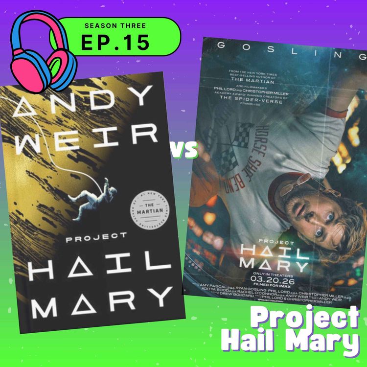 cover art for S03E15 — Project Hail Mary