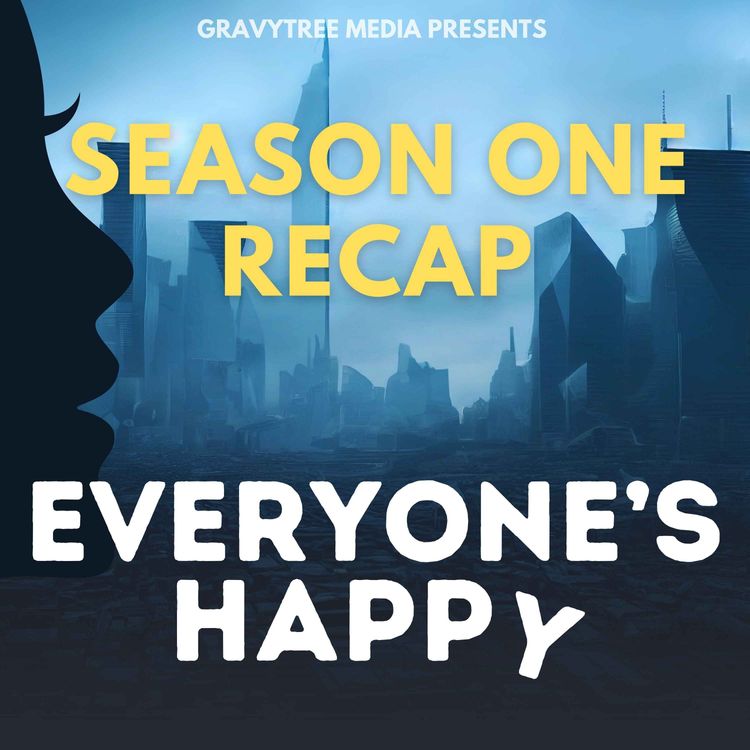 cover art for Everyone’s Happy: Season One Recap