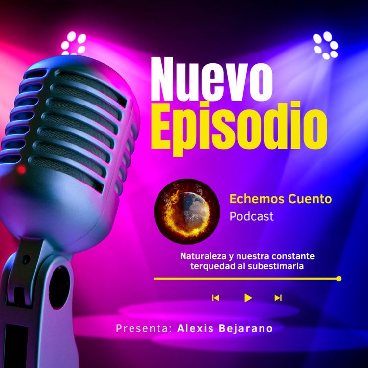 cover art for Naturaleza y nuestra constante terquedad al subestimarla