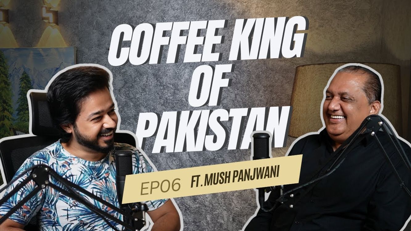cover art for How To Start A Successful Coffee Brand in Pakistan Ft. Mush Panjwani Founder Coffee Wagera