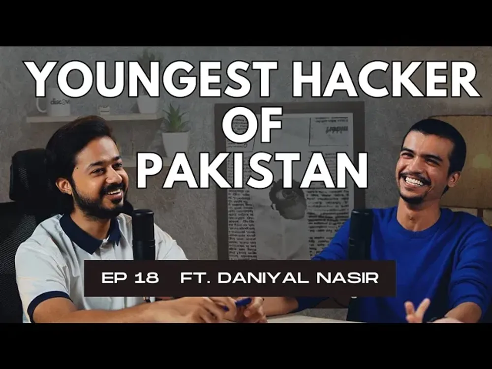 cover art for Youngest Cyber Security Expert of Pakistan | Dark Web, iPhone Hacking & Bank Applications Ep # 18