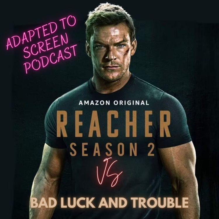 cover art for Reacher season 2 VS Bad luck and trouble