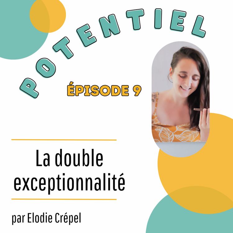 cover art for Podcast 9 : La double exceptionnalité 