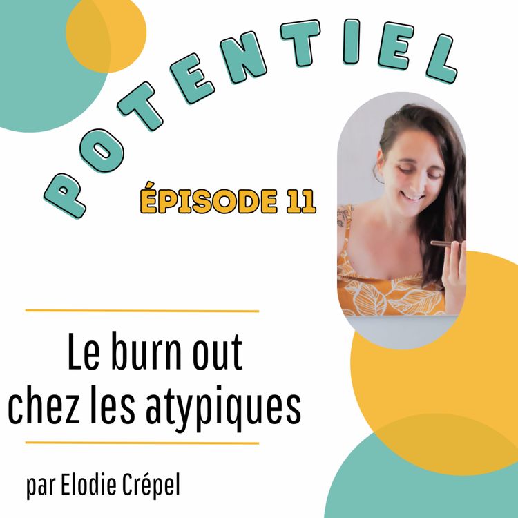 cover art for Podcast 11 : Le burn-out chez les atypiques
