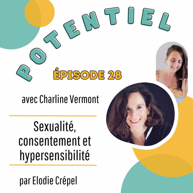 cover art for Épisode 28 : Sexualité, consentement et hypersensibilité 