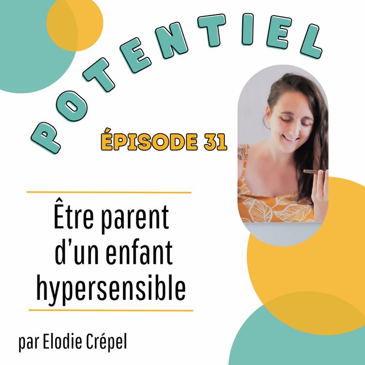 cover art for 31 - Être parent d'un enfant hypersensible