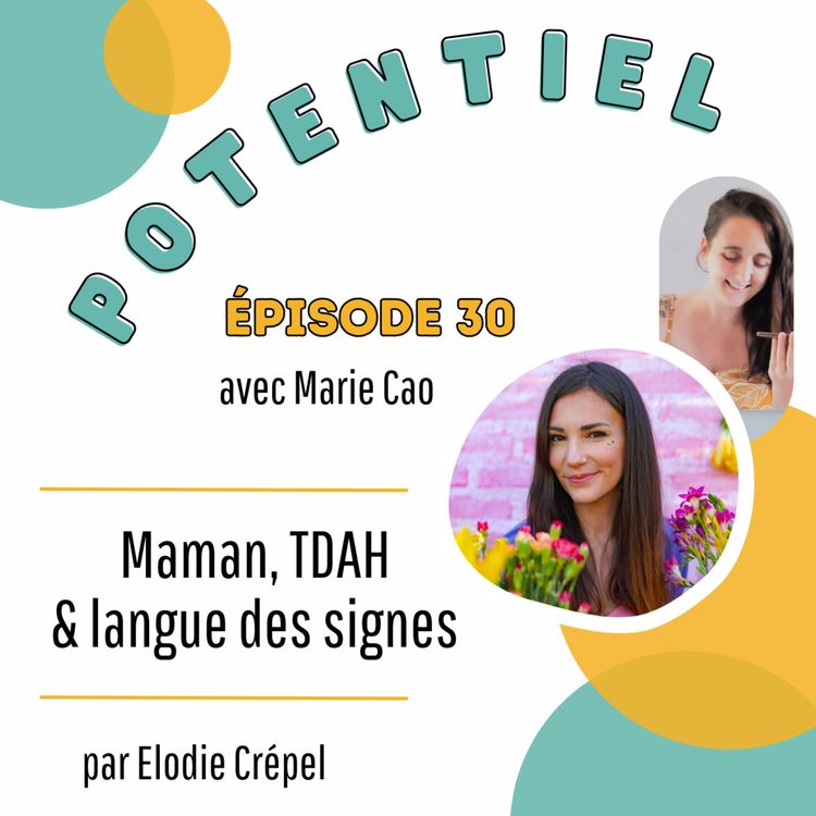 cover art for Episode 30 : Marie, une maman TDAH qui utilise la LSF