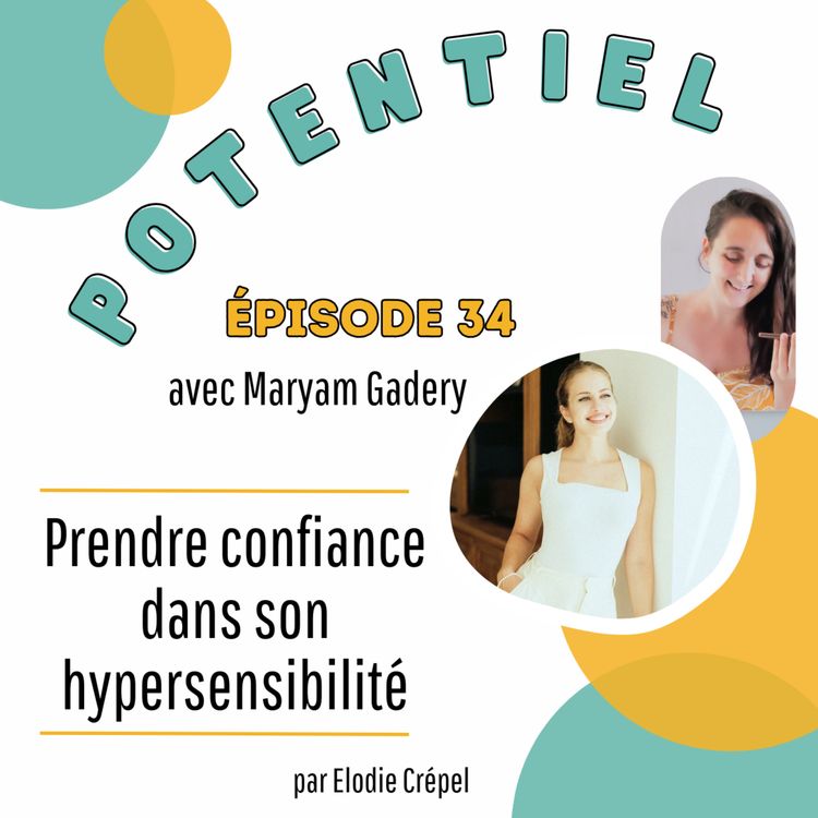 cover art for Prendre confiance dans son hypersensibilité avec Maryam Gadery