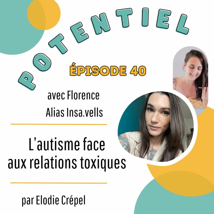 cover art for Episode 40 : l'autisme face aux relations toxiques
