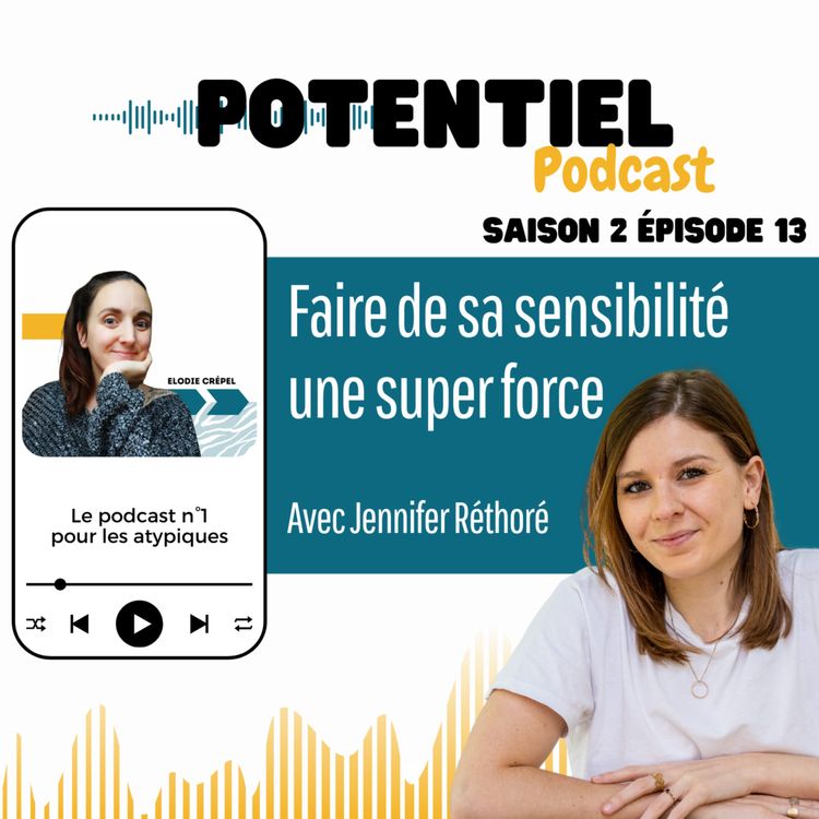 cover art for Faire de sa sensibilité une super force avec Jennifer Réthoré