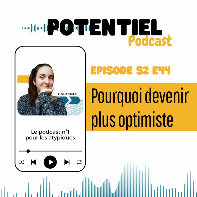cover art for Pourquoi devenir plus optimiste ?