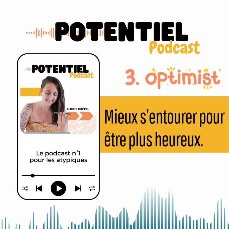 cover art for Optimisme 3 : Mieux s'entourer pour être heureux