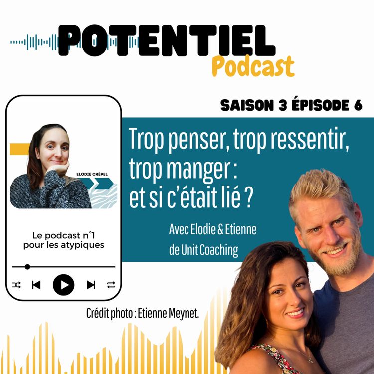 cover art for Trop penser, trop ressentir, trop manger, et si c'était lié ?