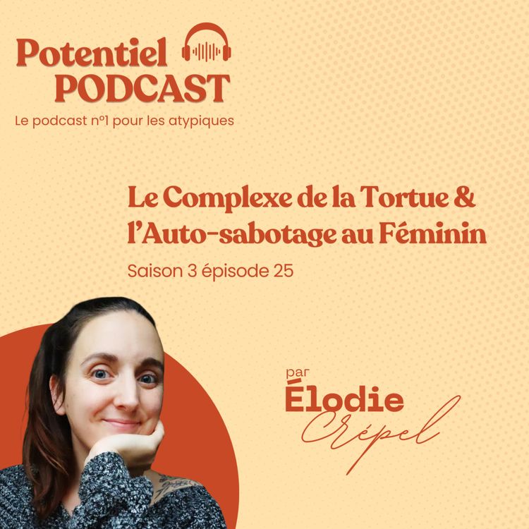 cover art for Le complexe de la tortue & l'auto-sabotage au féminin