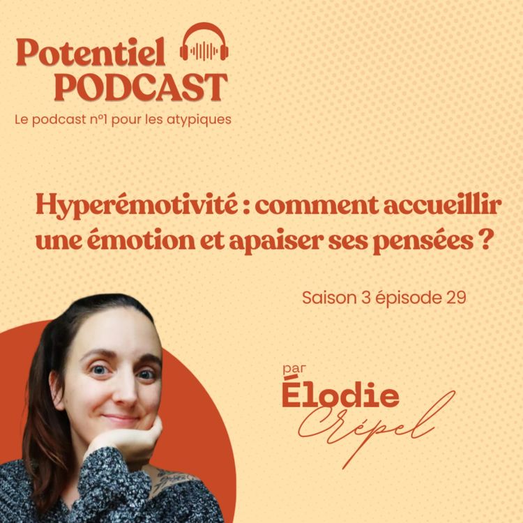 cover art for Hyperémotivité : comment accueillir une émotion et apaiser ses pensées ?