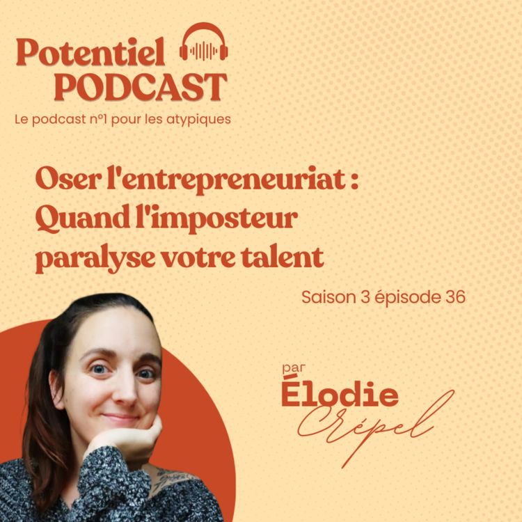 cover art for Oser l'entrepreneuriat : quand l'imposteur paralyse votre talent