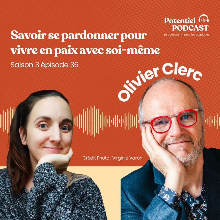 cover art for Savoir se pardonner pour vivre en paix avec soi-même avec Olivier Clerc