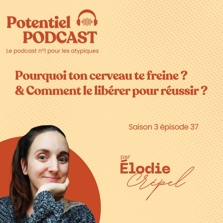 cover art for Pourquoi ton cerveau te freine ? Comment le libérer pour réussir ?