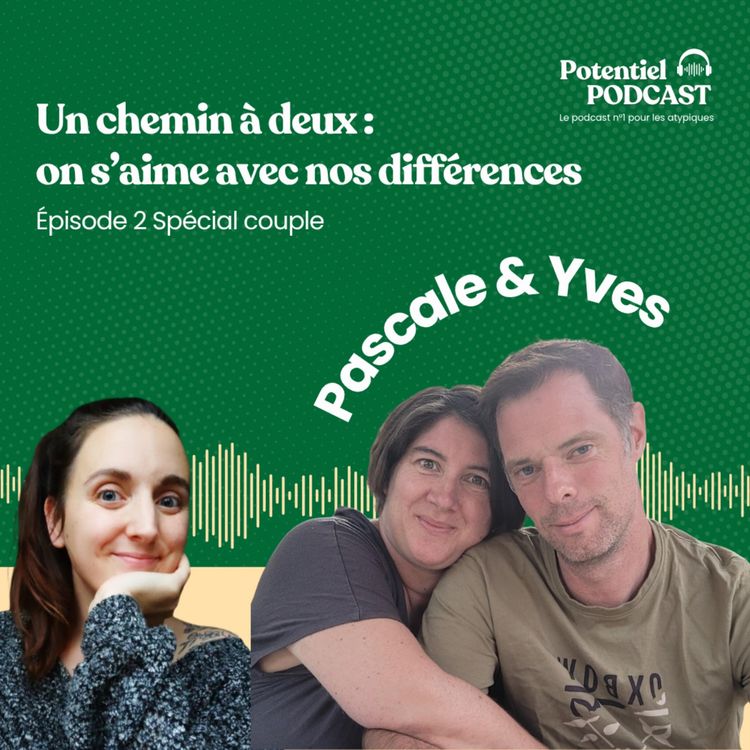 cover art for Episode 2 du Spécial Couple : Un chemin à deux - on s'aime avec nos différences
