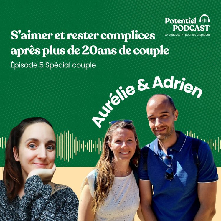 cover art for Episode 5 du Spécial Couple : S’aimer et rester complices après plus de 20ans de couple