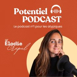 cover art for Potentiel : le podcast n°1 pour les atypiques
