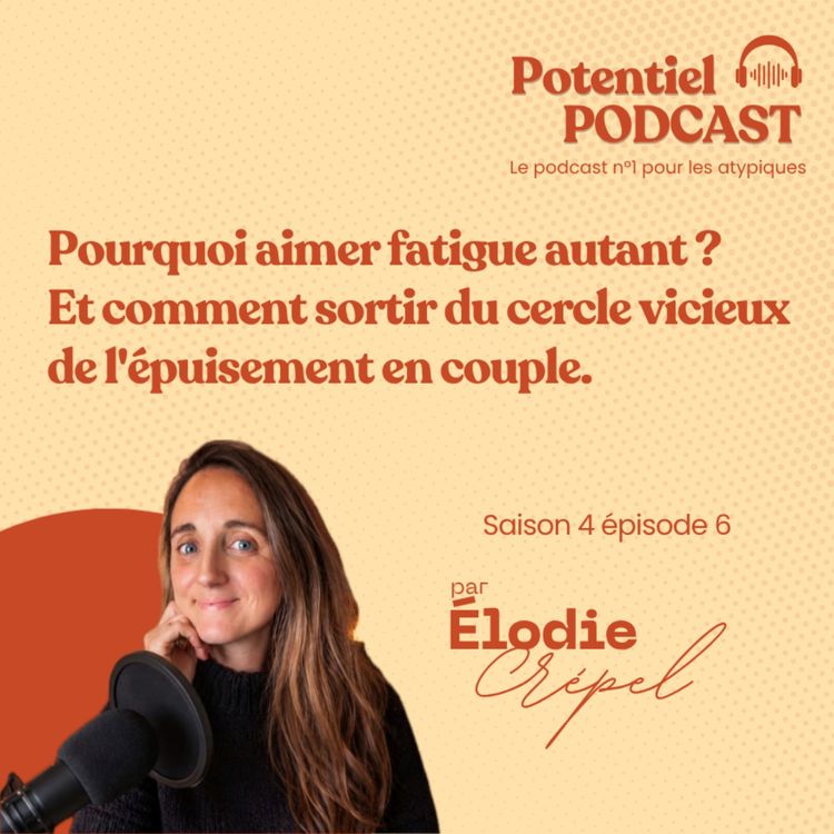 cover art for Pourquoi aimer fatigue autant ?  Et comment sortir du cercle vicieux de l'épuisement en couple