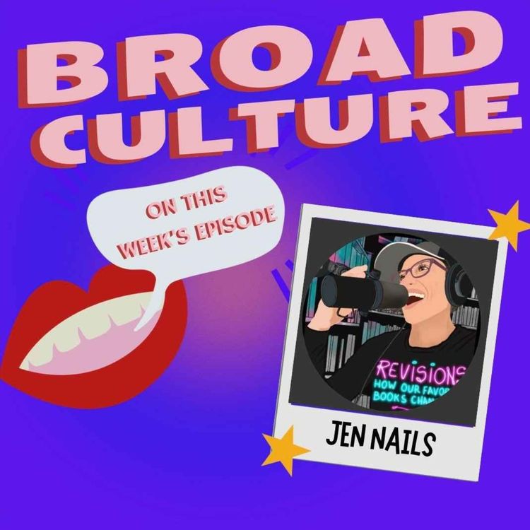 cover art for Author Jen Nails  from the podcast Revisions, How Our Favorite Books Change Us