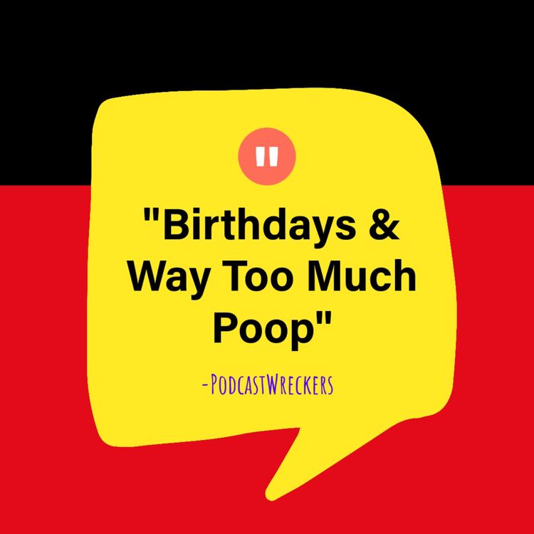 cover art for Episode 5: Birthdays and Way Too Much Poop