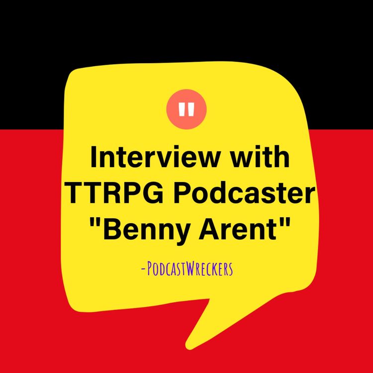 cover art for Episode 14: Interview with TTRPG Podcaster "Benny Arent"