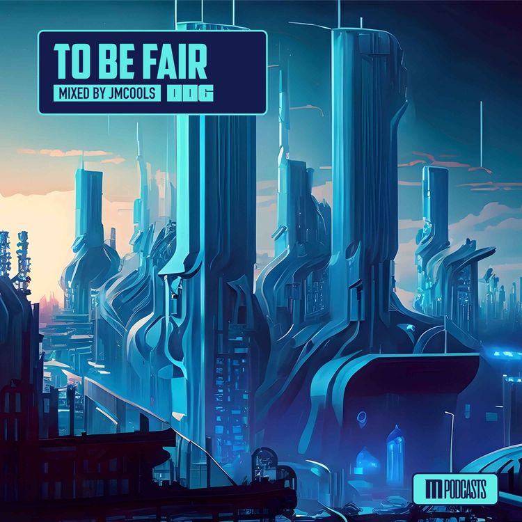 cover art for To Be Fair 006 (Mayo/Andeon/Kaleena Zanders) [Tech House/Bass House/Future House] - Mixed by JMCOOLS