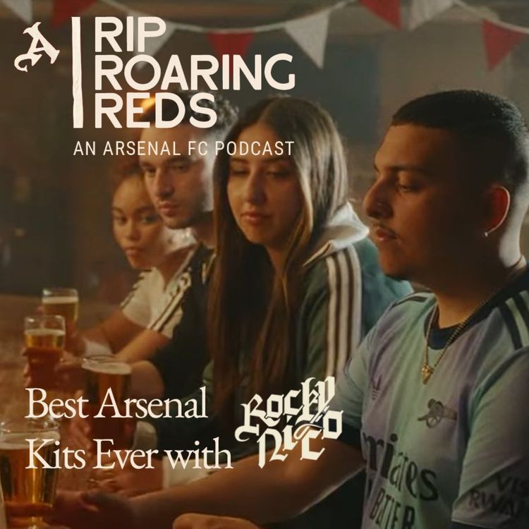 cover art for Ranking The Top 5 Best Arsenal Kits of All Time | Rip Roaring Fives w/ Rocky Nico