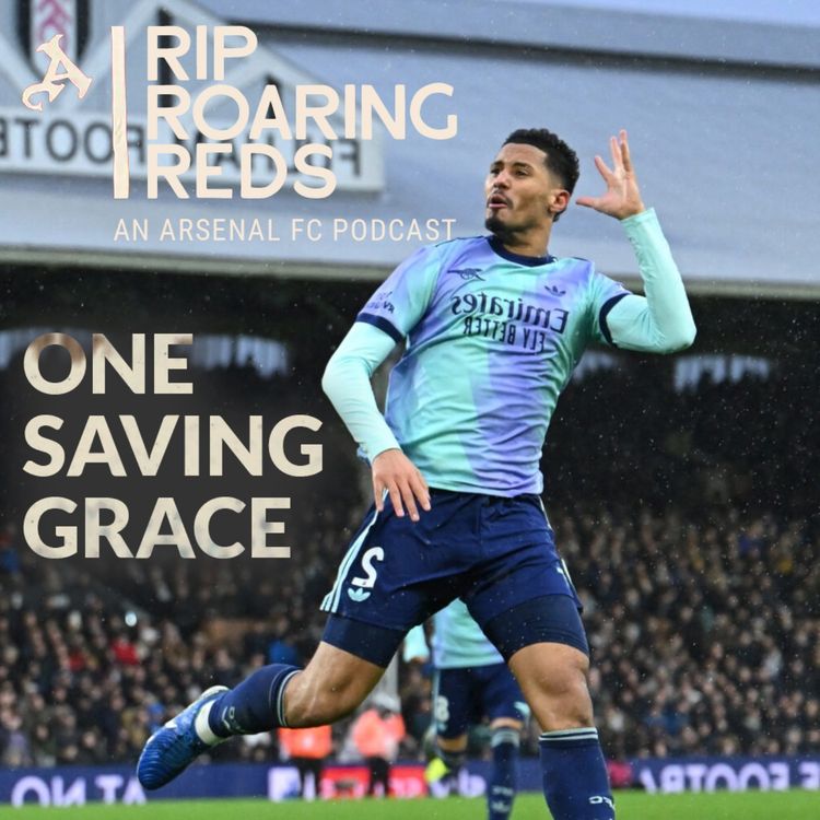 cover art for Fulham 1 - Arsenal 1 - Instant Reaction | Spoils Shared At Craven Cottage | Rip Roaring Reds