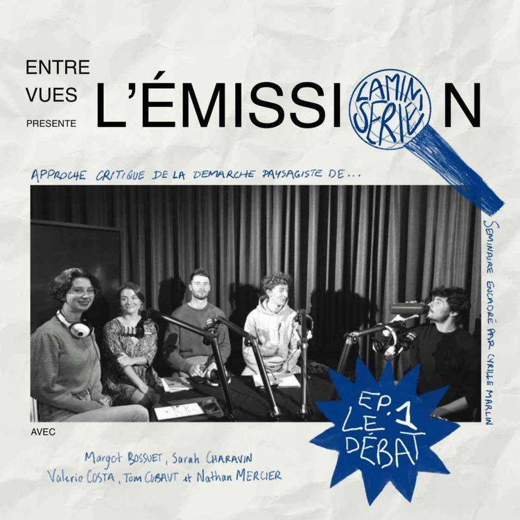 cover art for Micro-série - Épisode 1 : Approche critique de la démarche paysagiste - Le débat
