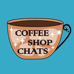 cover art for Coffee Shop Chats
