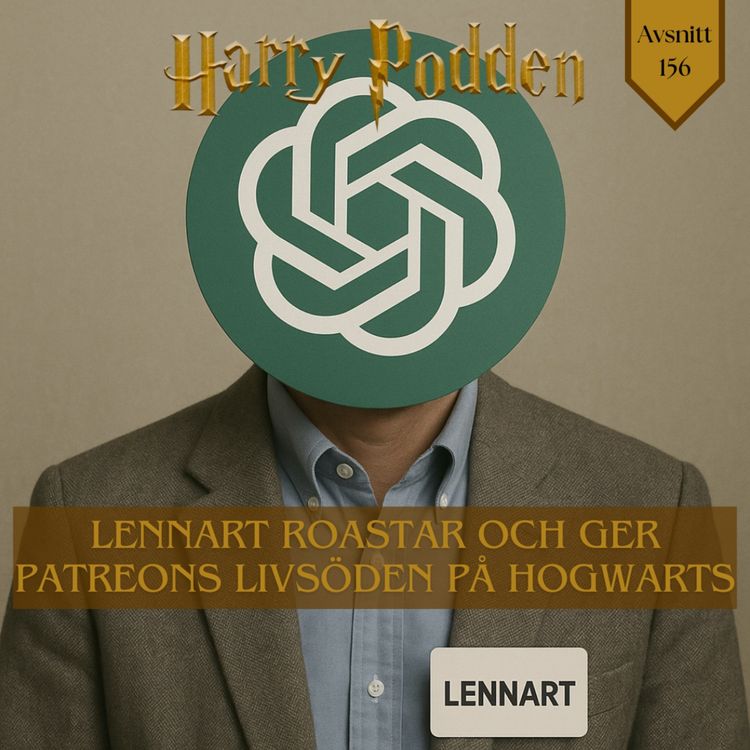 cover art for Lennart roastar och ger Patreons livsöden på Hogwarts