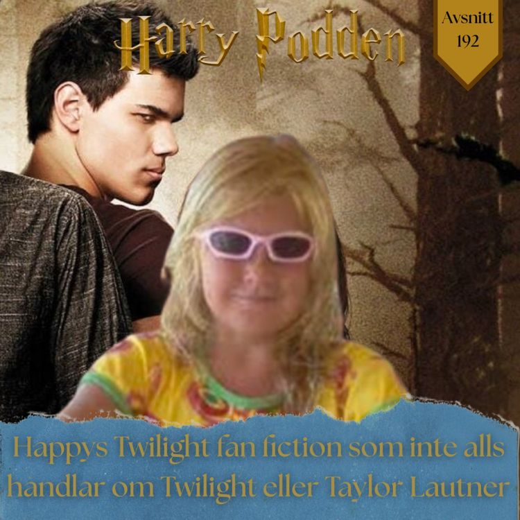 cover art for Happys Twilight fan fiction som inte alls handlar om Twilight eller Taylor Lautner