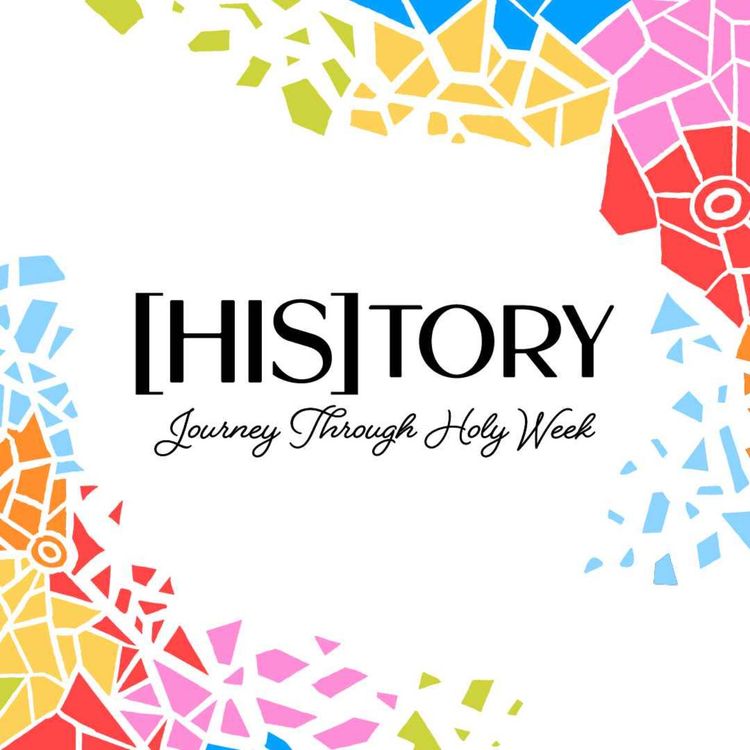 cover art for [HIS]tory: Journey Through Holy Week | Wednesday